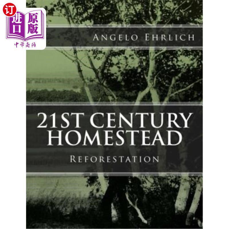 海外直订21st Century Homestead: Reforestation 21世纪家园：重新造林