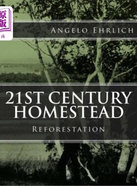 海外直订21st Century Homestead: Reforestation 21世纪家园：重新造林