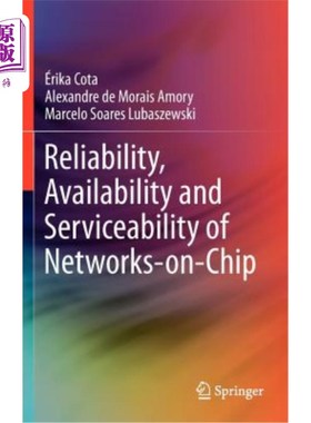 海外直订Reliability, Availability and Serviceability of Networks-On-Chip 片上的可靠性、可用性和可服务性