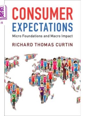 海外直订Consumer Expectations: Micro Foundations and Macro Impact 消费者期望