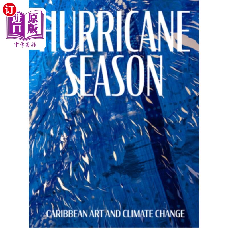 海外直订Hurricane Season: Caribbean Art and Climate Change 飓风季节:加勒比海艺术与气候变化