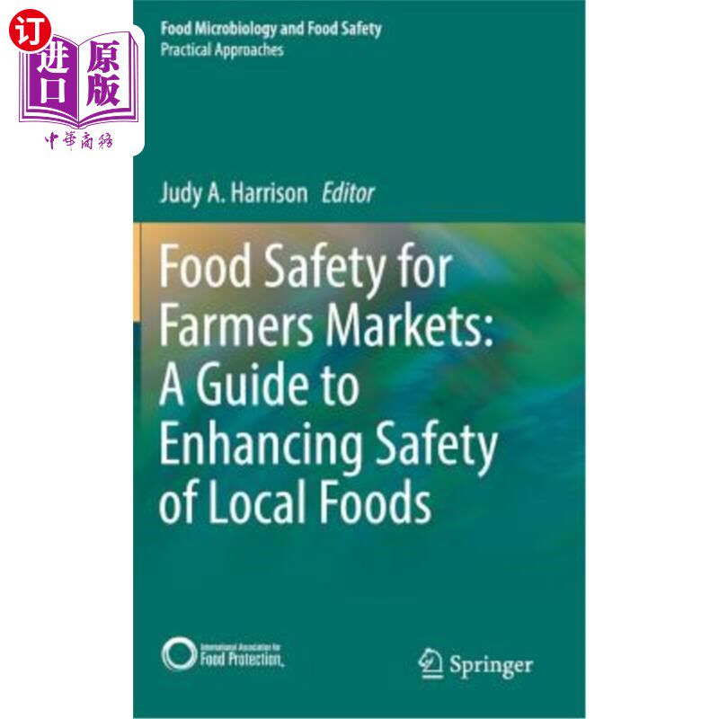 海外直订Food Safety for Farmers Markets: A Guide to Enhancing Safety of Local Foods 农贸市场食品安全：提高当地食品