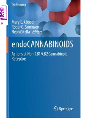 海外直订Endocannabinoids: Actions at Non-Cb1/Cb2 Cannabinoid Receptors 内源性大麻素:对非cb1 /Cb2大麻素受体的作用