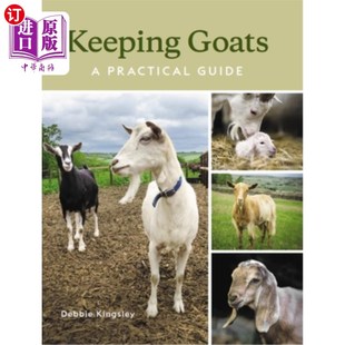 海外直订Keeping Goats: A Practical Guide 饲养山羊:实用指南