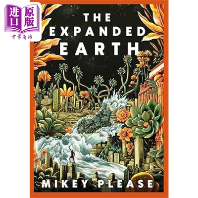 扩展地球 The Expanded Earth PREPARE TO SEE THE WORLD AS YOUVE NEVER SEEN IT BEFORE 英文原版 Mikey Please【中商原版?
