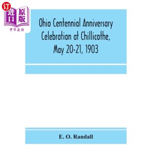 celebration 1903年5月20 centennial anniversary 1903 Chillicothe 海外直订Ohio May under