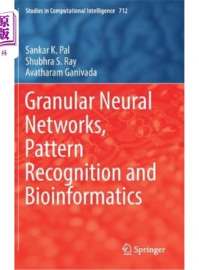 海外直订Granular Neural Networks, Pattern Recognition and Bioinformatics 颗粒神经、模式识别和生物信息学