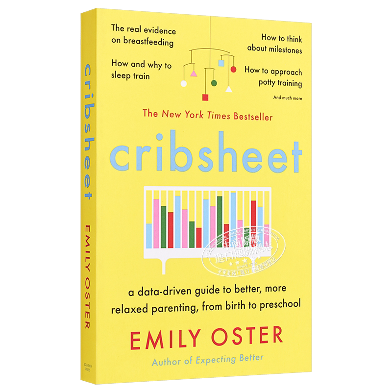 Cribsheet 英文原版 Cribsheet:从出生到学前班,以数据为导向,帮助你更好、更放松地为人父母 Emily Oster【中商原版】