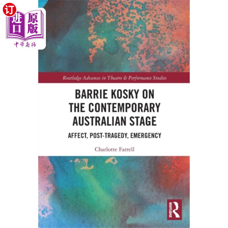 海外直订Barrie Kosky on the Contemporary Australian Stage 巴里·科斯基在当代澳大利亚舞台上的表演