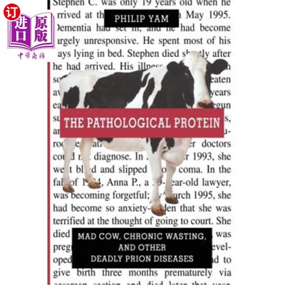 海外直订医药图书The Pathological Protein: Mad Cow, Chronic Wasting, and Other Deadly Prion Disea 病理蛋白：疯牛病、