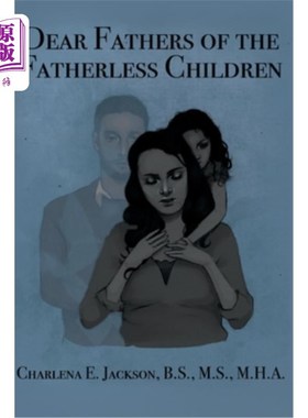 海外直订Dear Fathers of the Fatherless Children 亲爱的孤儿们的父亲们：