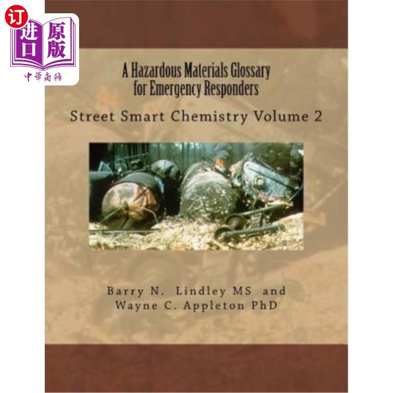 海外直订医药图书A Hazardous Materials Glossary for Emergency Responders: Street Smart Chemistry  应急响应人员的危险