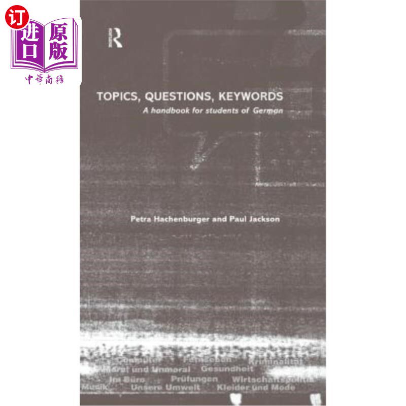 海外直订Topics, Questions, Key Words: A Handbook for Students of German 题目,问题,关键词:德语学生手册