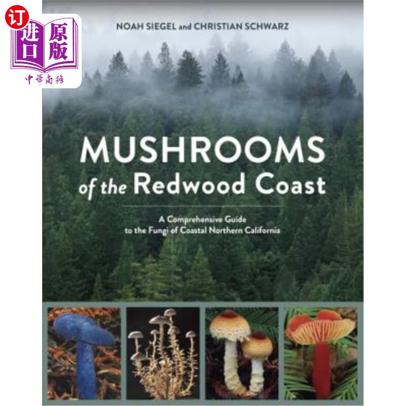 海外直订Mushrooms of the Redwood Coast: A Comprehensive Guide to the Fungi of Coastal No 红木海岸蘑菇:北加州海岸真