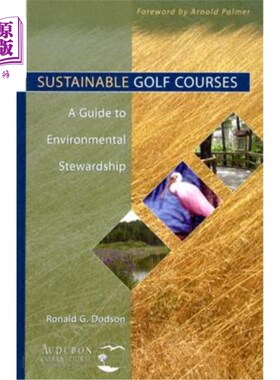 海外直订Sustainable Golf Courses: A Guide to Environmental Stewardship 可持续高尔夫球场:环境管理指南
