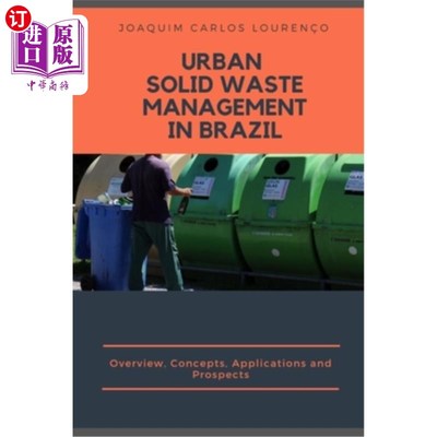 海外直订Urban Solid Waste Management in Brazil: Overview, Concepts, Applications, and Pr 巴西的城市固体废物管理:概