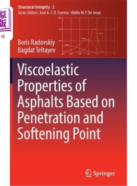 海外直订Viscoelastic Properties of Asphalts Based on Penetration and Softening Point 基于渗透点和软化点的沥青粘弹性