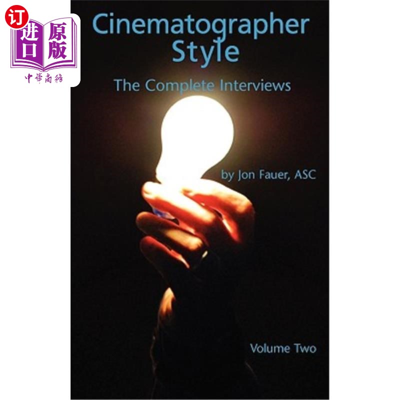 海外直订Cinematographer Style- The Complete Interviews, Vol. II 电影摄影师风格-完整访谈，第二卷
