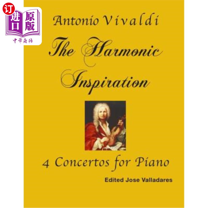 海外直订Antonio Vivaldi: The Harmonic Inspiration; 4 Concertos for Piano 安东尼奥·维瓦尔迪:和声的灵感;四首钢琴协
