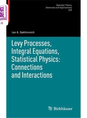 海外直订Levy Processes, Integral Equations, Statistical Physics: Connections and Interac 列维过程，积分方程，统计物