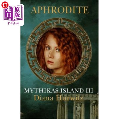 海外直订Mythikas Island Book Three: Aphrodite 神话岛第三卷:阿芙罗狄蒂