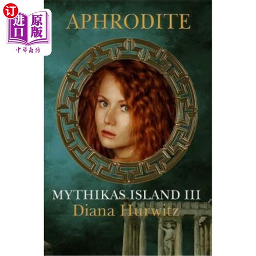 海外直订Mythikas Island Book Three: Aphrodite 神话岛第三卷:阿芙罗狄蒂