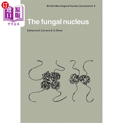 海外直订医药图书The Fungal Nucleus: Symposium of the British Mycological Society Held at Queen E 真菌细胞核:1980年