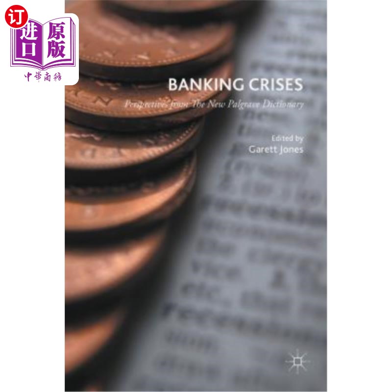 海外直订Banking Crises: Perspectives from the New Palgrave Dictionary of Economics 银行危机:从《新帕尔格雷夫经济学词典
