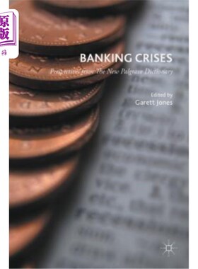 海外直订Banking Crises: Perspectives from the New Palgrave Dictionary of Economics 银行危机：从《新帕尔格雷夫经济学词典