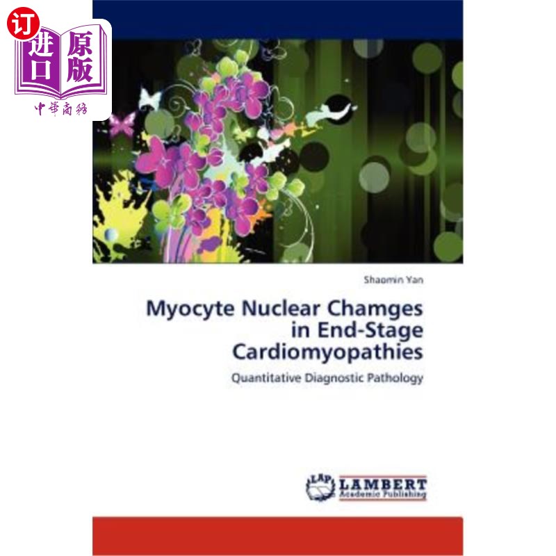 海外直订医药图书Myocyte Nuclear Chamges in End-Stage Cardiomyopathies终末期心肌病的心肌细胞核改变