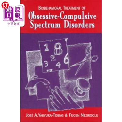 海外直订医药图书Biobehavioral Treatment of Obsessive-Compulsive Spectrum Disorders 强迫谱系障碍的生物行为治疗