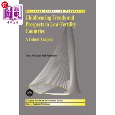 海外直订Childbearing Trends and Prospects in Low-Fertility Countries: A Cohort Analysis 低生育率国家的生育趋势和前