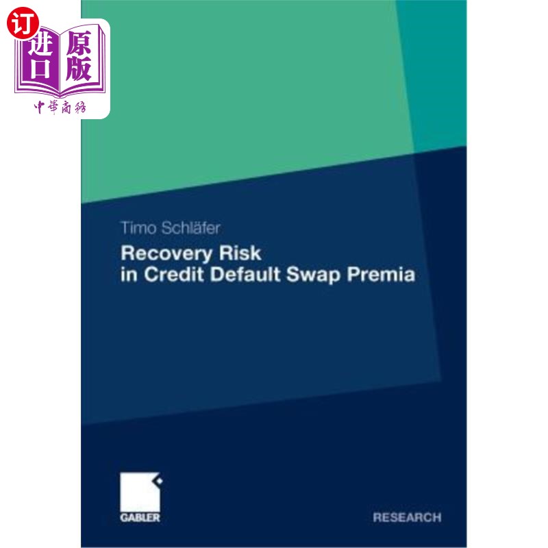 海外直订Recovery Risk in Credit Default Swap Premia 信用违约互换溢价的回收风险