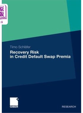 海外直订Recovery Risk in Credit Default Swap Premia 信用违约互换溢价的回收风险