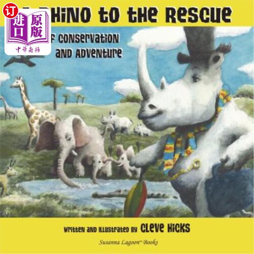 海外直订A Rhino To The Rescue: A Tale Of Conservation And Adventure 拯救犀牛的冒险故事