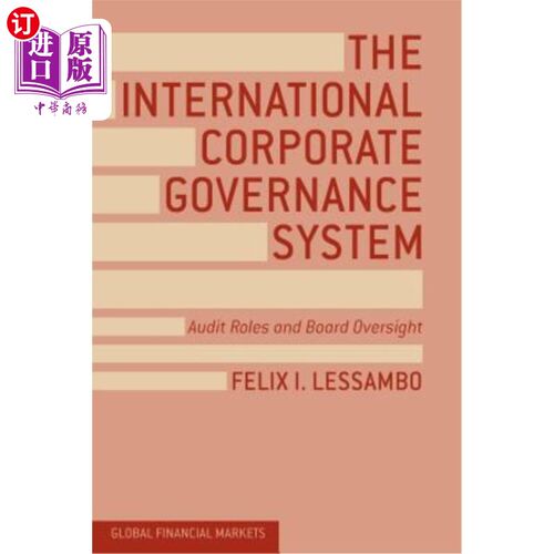 海外直订The International Corporate Governance System: Audit Roles and Board Oversight 国际公司治理体系:审计角色与