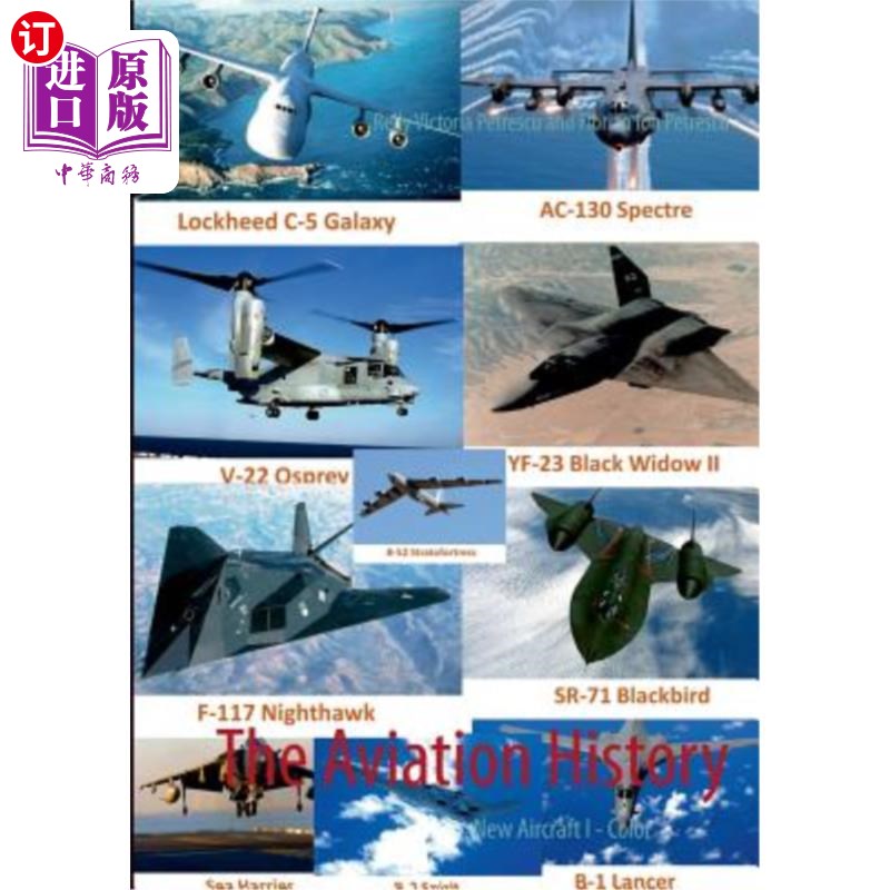 海外直订The Aviation History: New Aircraft I- Color航空历史:新飞机I-彩色