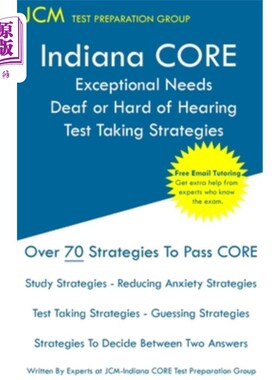 海外直订Indiana CORE Exceptional Needs Deaf or Hard of Hearing - Test Taking Strategies: 印第安纳州核心区特殊需要聋