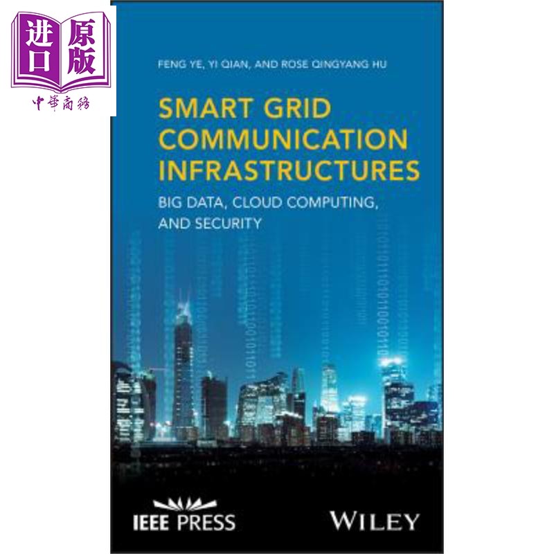 智能电网通信基础设施 大数据 云计算与安全 Smart Grid Communication Infrastructures 英文原版 Feng Ye 【中商原版】 Wil