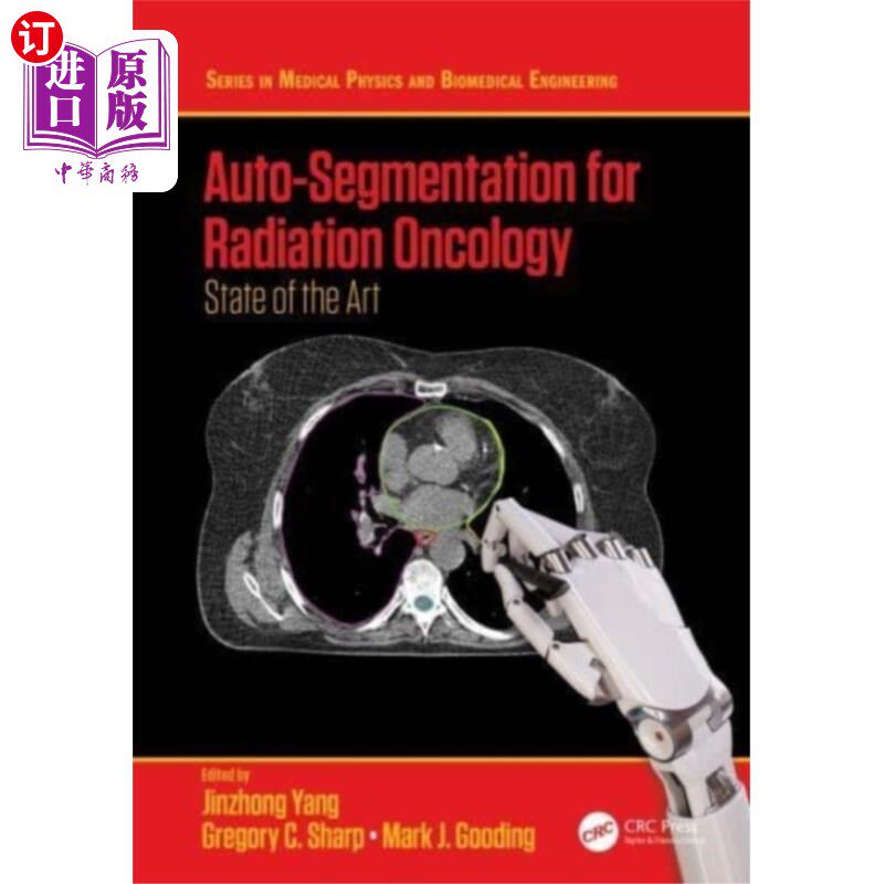 海外直订医药图书Auto-Segmentation for Radiation Oncology 放射肿瘤学的自动分割