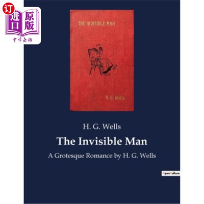 海外直订The Invisible Man: A Grotesque Romance by H. G. Wells 威尔斯的《隐形人:怪诞传奇》