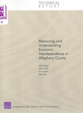 海外直订Measuring and Understanding Economic Interdependence in Allegheny County 衡量和理解阿勒格尼县的经济相互依存