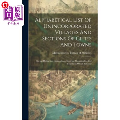 海外直订Alphabetical List Of Unincorporated Villages And Sections Of Cities And Towns: H 非建制村和城镇地段按字母顺
