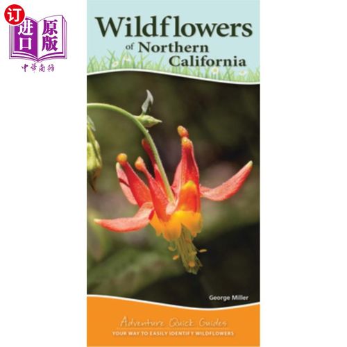 海外直订Wildflowers of Northern California: Your Way to Easily Identify Wildflowers 北加州的野花:你的方法很容易识别
