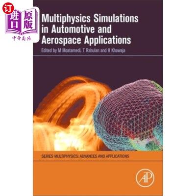 海外直订Multiphysics Simulations in Automotive and Aerospace Applications 多物理模拟在汽车和航空航天中的应用