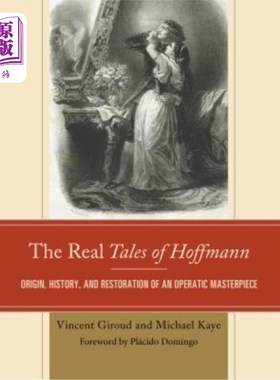 海外直订The Real Tales of Hoffmann: Origin, History, and Restoration of an Operatic Mast 《霍夫曼的真实故事:一部歌