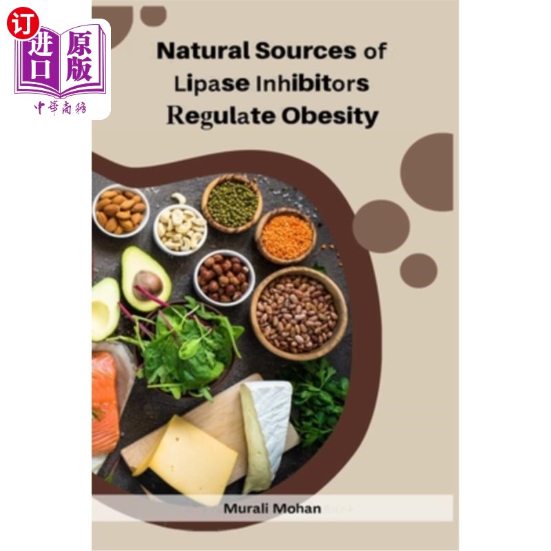 海外直订医药图书Natural Sources of Lipase Inhibitors Regulate Obesity 脂肪酶抑制剂的天然来源调节肥胖