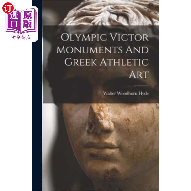 海外直订Olympic Victor Monuments And Greek Athletic Art 奥林匹克胜利者纪念碑和希腊运动艺术