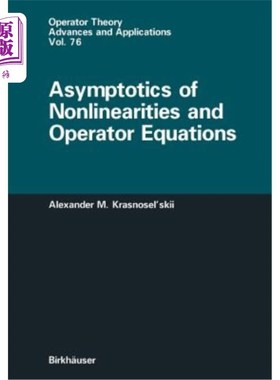 海外直订Asymptotics of Nonlinearities and Operator Equations 非线性的渐近性与算子方程
