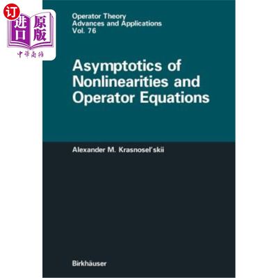 海外直订Asymptotics of Nonlinearities and Operator Equations 非线性的渐近性与算子方程